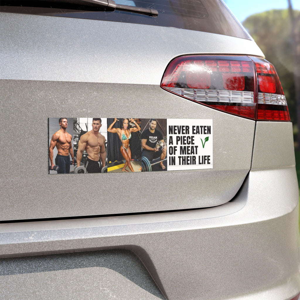 "Never Eaten a Piece of Meat in Their Life" Vegan Body Builders Bumper Magnet