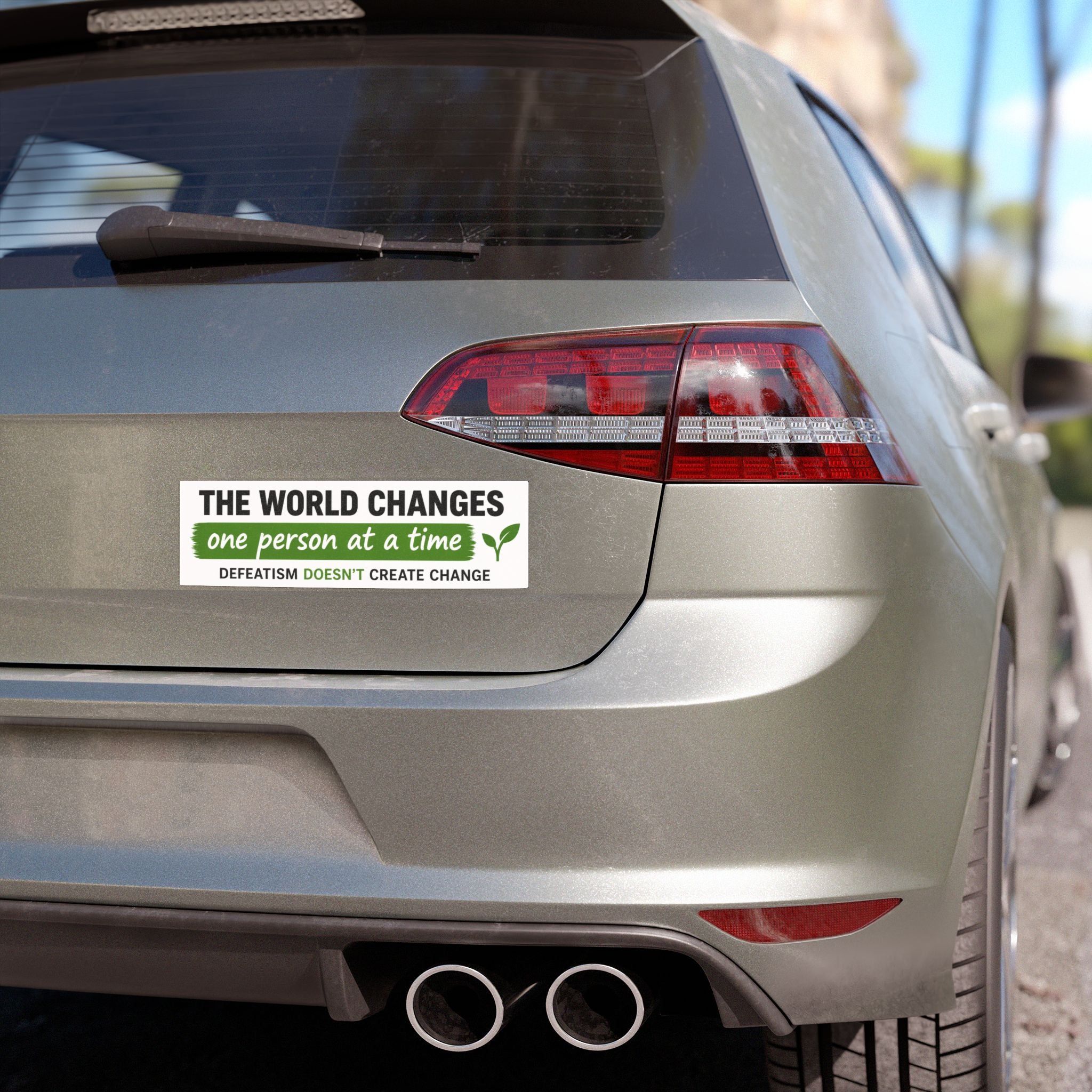 Car Magnet — “The world changes one person at a time. Defeatism doesn't create change” Inspirational Bumper Sticker