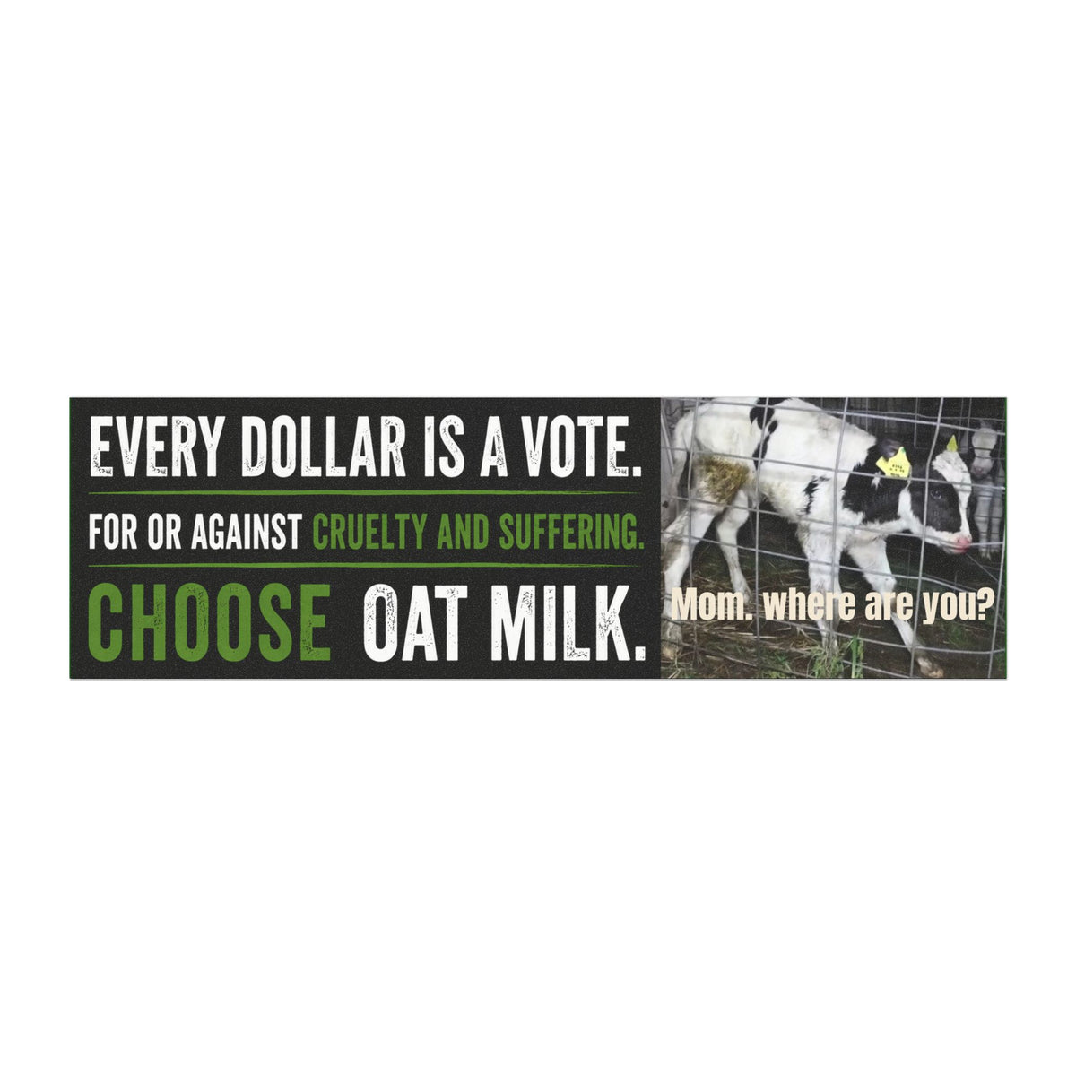 "Every Dollar Is a Vote" Bumper Magnet