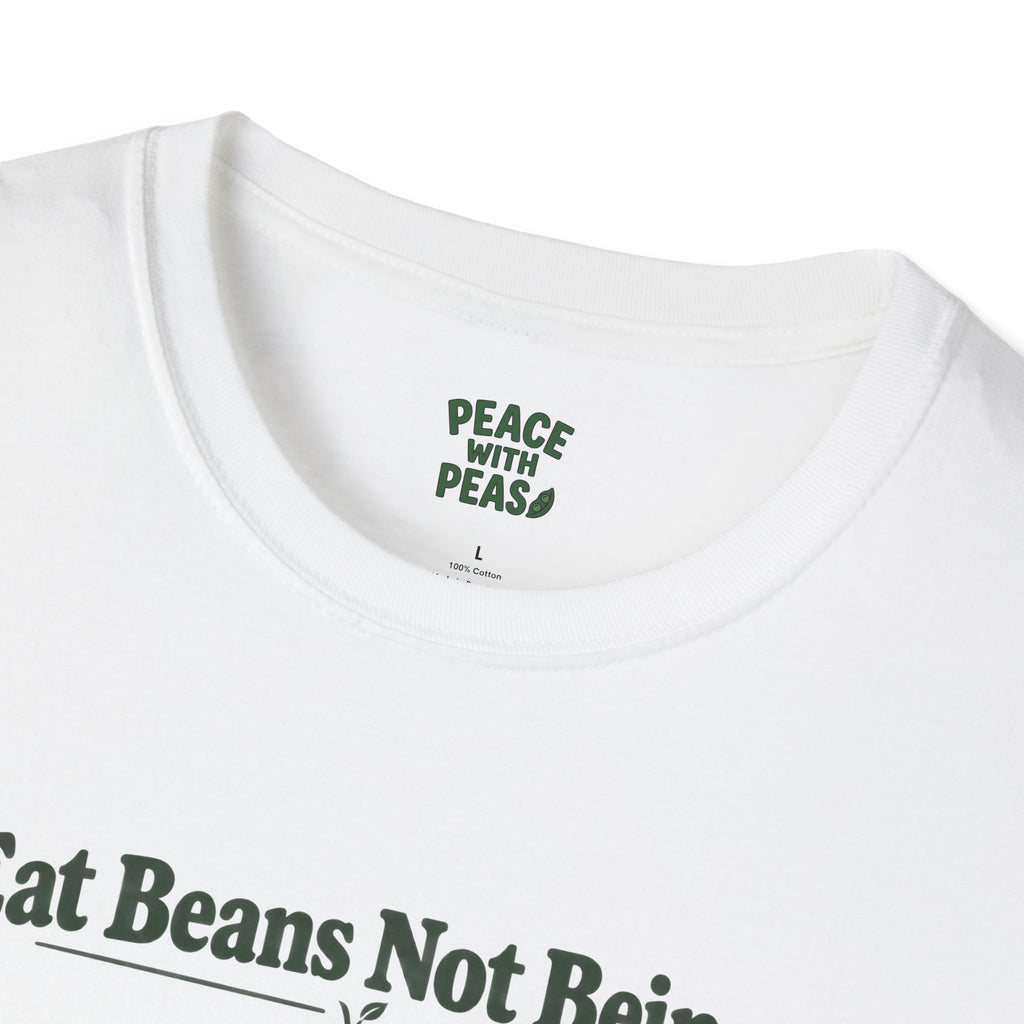 Eat Beans Not Beings T-Shirt