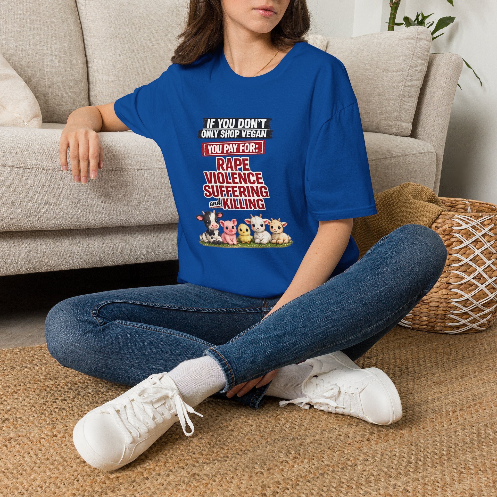"If You Don’t Only Shop Vegan You Pay For: Rape, Violence, Suffering" Graphic Tee