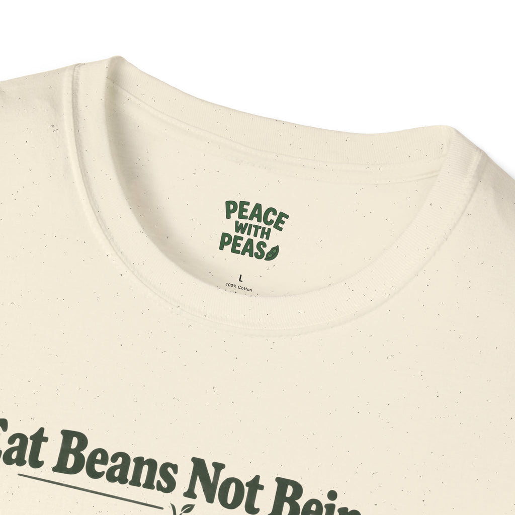 Eat Beans Not Beings T-Shirt