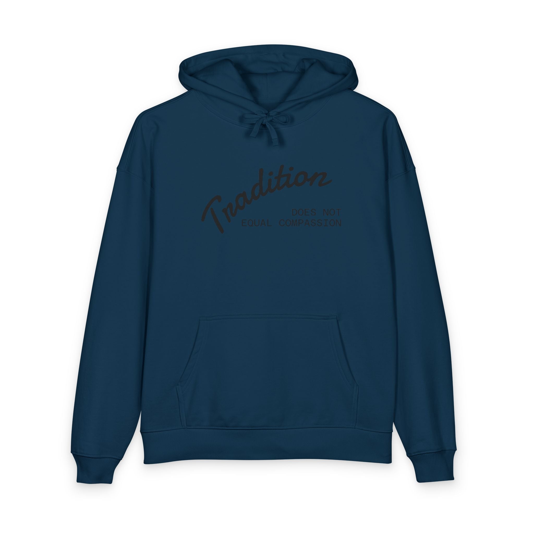 "Tradition Does Not Equal Compassion" 100% Organic Cotton Sweatshirt