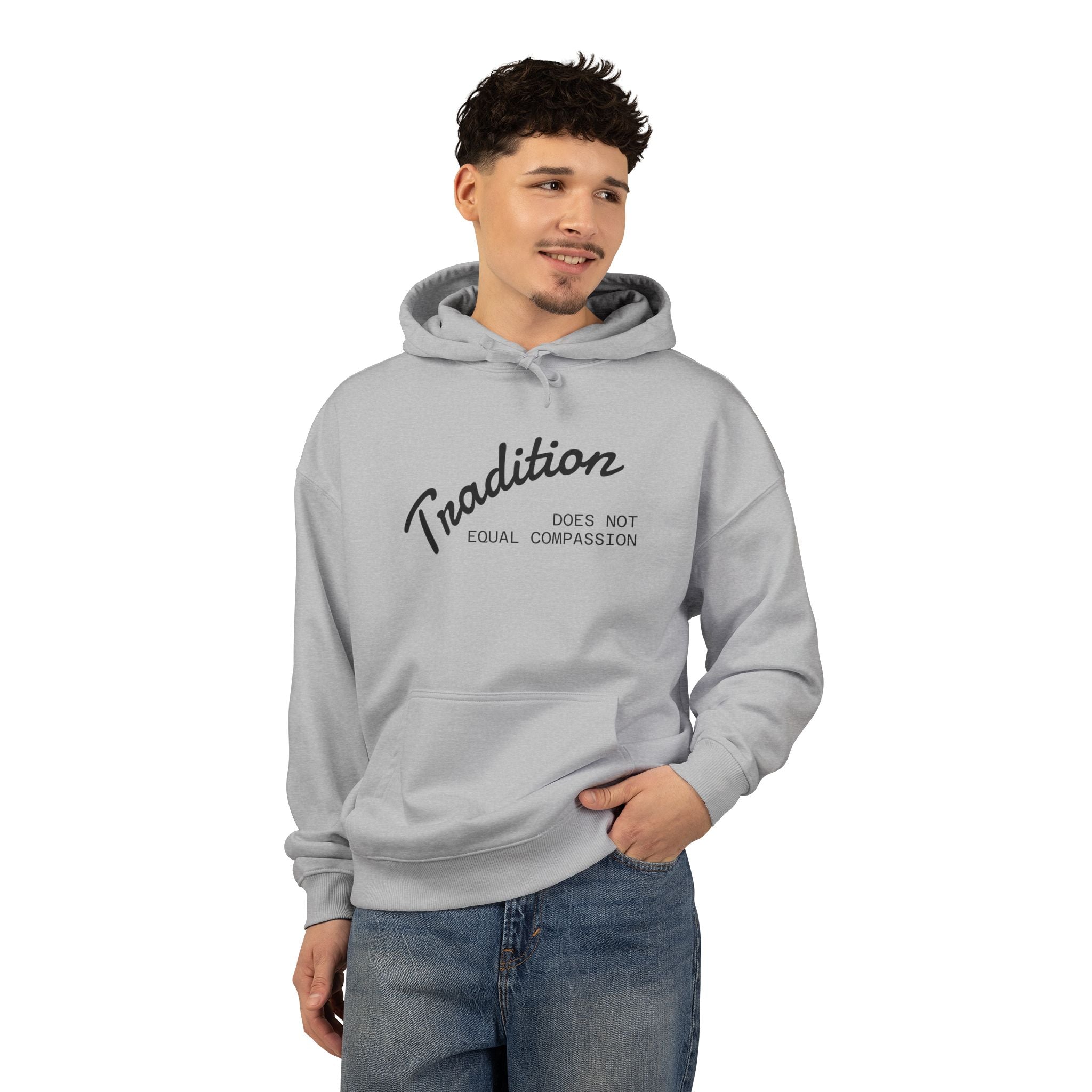 "Tradition Does Not Equal Compassion" 100% Organic Cotton Sweatshirt