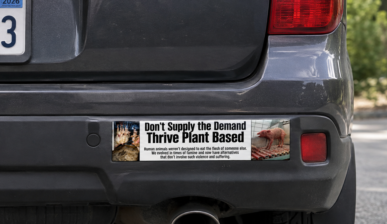 "Don't Supply the Demand, Thrive Plant Based" Bumper Magnet