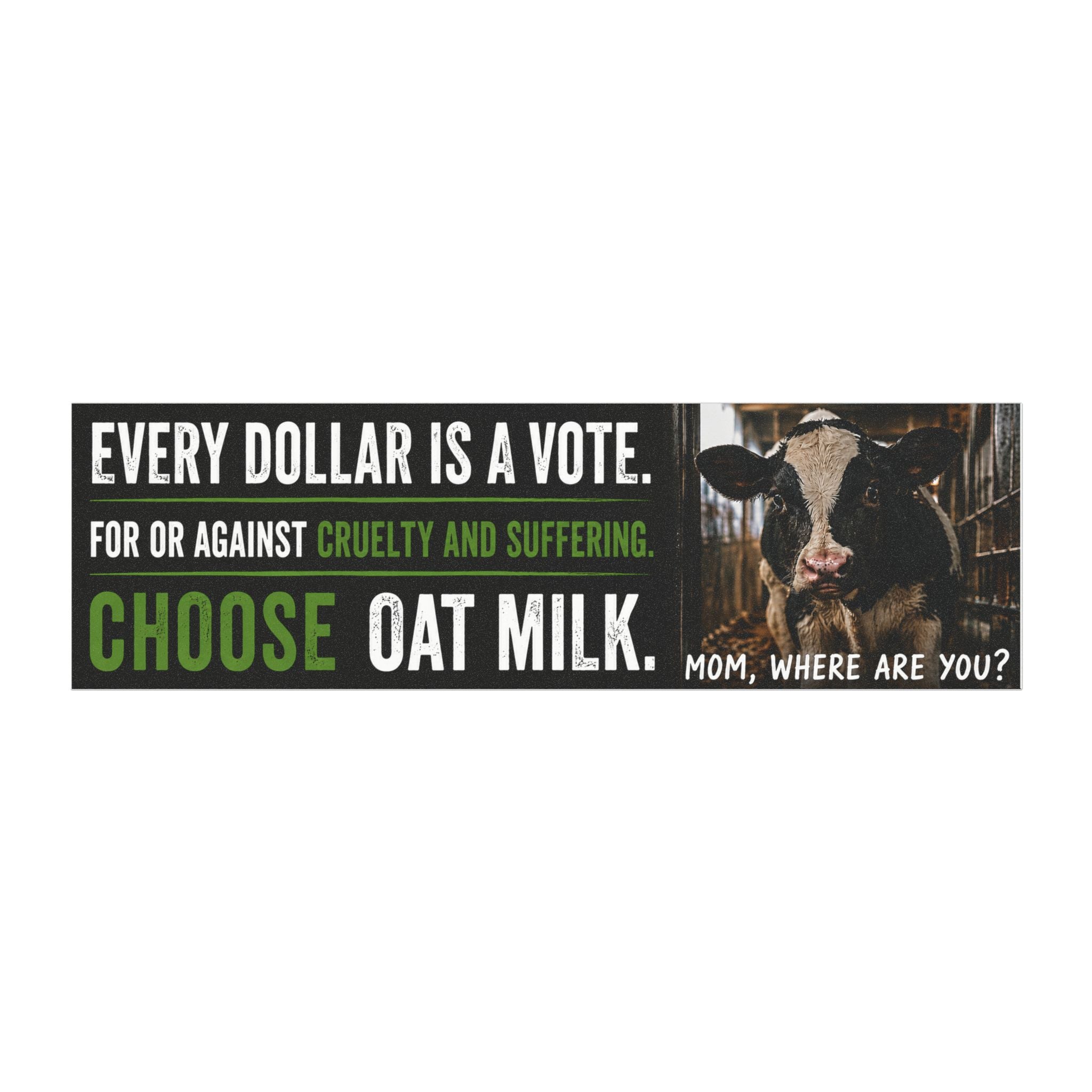 "Every Dollar Is a Vote" Bumper Magnet