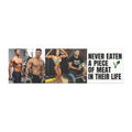 "Never Eaten a Piece of Meat in Their Life" Vegan Body Builders Bumper Magnet